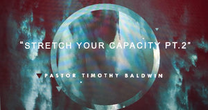 "Stretch Your Capacity pt.2" 04/03/2022 10:30 AM Service